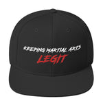 Keeping Martial Arts Legit - Snapback Hat